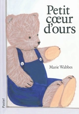 Petit coeur d'ours - Marie Wabbes