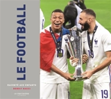 Le football raconté aux enfants - Benoît Nacci