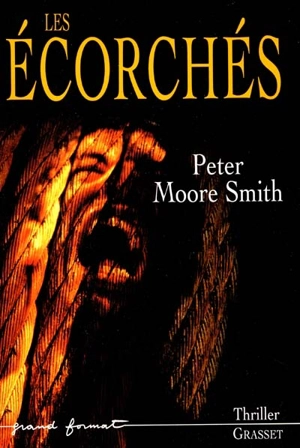 Les écorchés - Peter Moore Smith