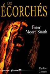 Les écorchés - Peter Moore Smith