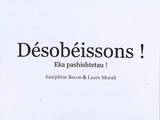 Désobéissons !. Eka pashishtetau ! - Joséphine Bacon