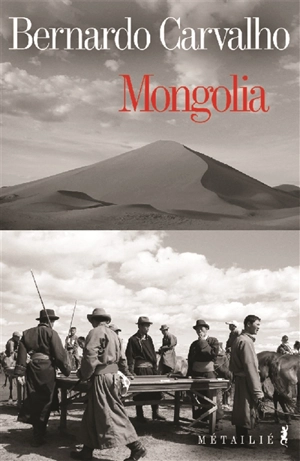 Mongolia - Bernardo Carvalho