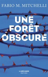 Une forêt obscure - Fabio M. Mitchelli