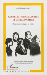 Genre, action collective et développement : discours et pratiques au Maroc - Aurélie Damamme