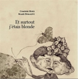 Et surtout j'étais blonde - Corinne Hoex