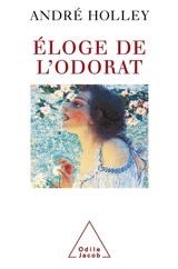 Eloge de l'odorat - André Holley