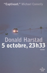 5 octobre, 23 h 33 - Donald Harstad