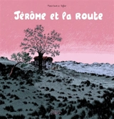 Jérôme d'Alphagraph. Vol. 5. Jérôme et la route - Marie Saur