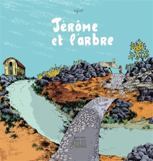 Jérôme d'Alphagraph. Vol. 4. Jérôme et l'arbre - Nylso
