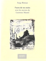 L'aura de tes noirs - Serge Ritman