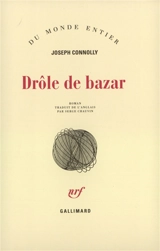 Drôle de bazar - Joseph Connolly