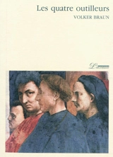 Les quatre outilleurs - Volker Braun