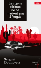 Les gens sérieux ne se marient pas à Vegas - Serge Dounovetz