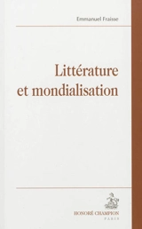 Littérature et mondialisation - Emmanuel Fraisse