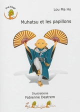 Muhatsu et les papillons - Ma Ho Lou