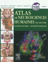 Atlas de neurosciences humaines de Netter : neuroanatomie, neurophysiologie - David L. Felten