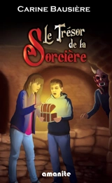 Le trésor de la sorcière - Carine Bausière