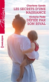 Les secrets d'une naissance. Défiée par son rival - Charlene Sands