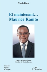 Et maintenant... Maurice Kamto - Black Yondo