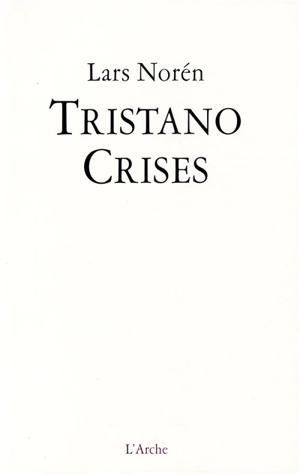 Tristano. Crises - Lars Norén