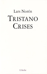 Tristano. Crises - Lars Norén