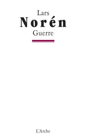 Guerre - Lars Norén