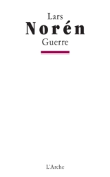 Guerre - Lars Norén