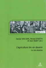 L'agriculture bio en devenir : le cas alsacien
