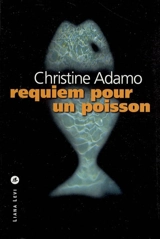 Requiem pour un poisson - Christine Adamo
