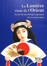 La lumière vient de l'Orient : essais de psychologie japonaise - Lafcadio Hearn