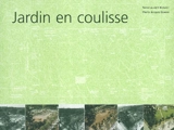 Jardin en coulisse - Laurent Bonzon