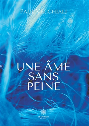 Une âme sans peine - Paul Vecchiali