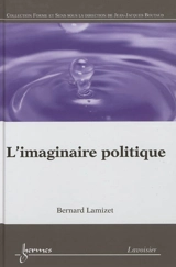 L'imaginaire politique - Bernard Lamizet
