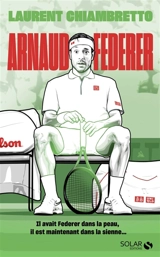 Rodgeur forever. Vol. 2. Arnaud Federer - Laurent Chiambretto
