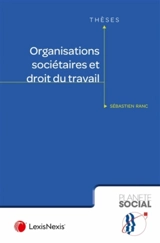 Organisations sociétaires et droit du travail - Sébastien Ranc