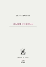 L'ombre du roman - François Dumont