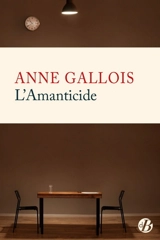 L'amanticide - Anne Gallois