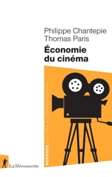 Economie du cinéma - Philippe Chantepie