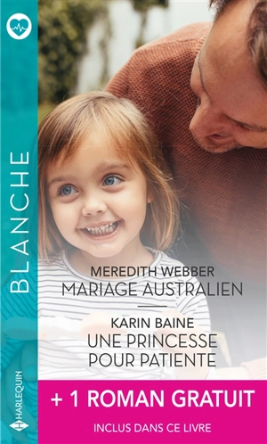 Mariage australien. Une princesse pour patiente - Meredith Webber