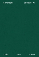 Comment devient-on créateur.trice ?
