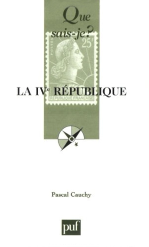 La IVe République - Pascal Cauchy