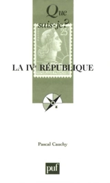 La IVe République - Pascal Cauchy