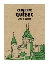 Croquis de Québec - Guy Delisle