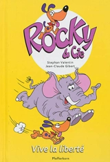 Rocky & Cie. Vol. 2. Vive la liberté - Stephan Valentin
