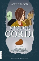 Le guerrier venu d'ailleurs - Annie Bacon