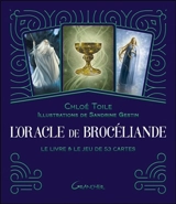 L'oracle de Brocéliande : le livre & le jeu de 53 cartes - Chloé Toile