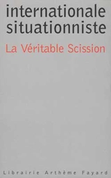 La véritable scission dans l'Internationale - Internationale situationniste