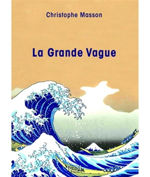 La grande vague - Christophe Masson
