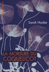 La morsure du coquelicot - Sarah Haidar