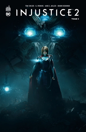 Injustice 2. Vol. 3 - Tom Taylor